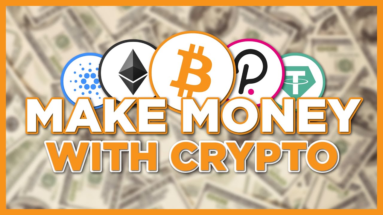 Ways to Make Money with Cryptocurrency