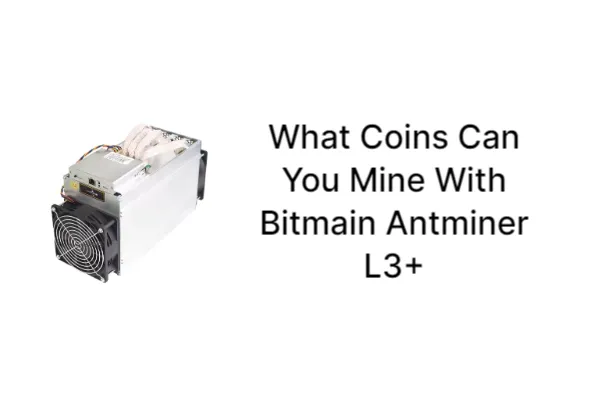 What Coins Can You Mine With Bitmain Antminer L3+